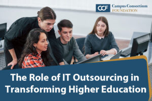 Read more about the article The Role of IT Outsourcing in Transforming Higher Education