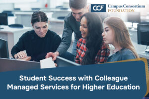 Read more about the article Student Success with Colleague Managed Services for Higher Education