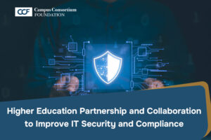 Read more about the article Higher Education partnership and collaboration to improve IT security and compliance