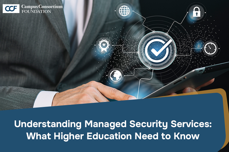 Read more about the article Understanding Managed Security Services: What Higher Education Need to Know